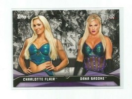 Charlotte Flair /DANA Brooke 2017 Topps Wwe Women Division Rivalries Ins #RV-2 - £3.90 GBP