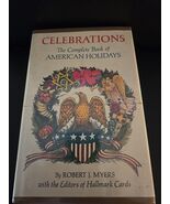 CELEBRATIONS; The Complete Book of American Holidays Robert J. Myers Lib... - $29.46 CAD