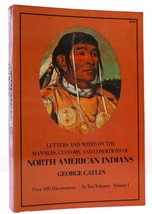 George Catlin Manners, Customs, And Conditions Of The North American Indians, Vo - £58.73 GBP