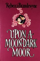 Upon a Moon-Dark Moor by Rebecca Brandewyne / 1988 Hardcover Gothic Romance - £2.69 GBP