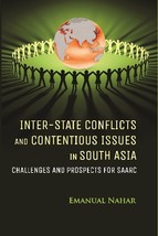 InterState Conflicts and Contentious Issues in South Asia Challenges [Hardcover] - £21.75 GBP