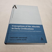 Conceptions of the Afterlife in Early Civilizations by Gregory Shushan 2... - £78.44 GBP