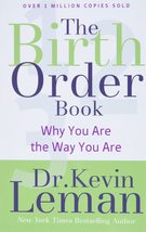 The Birth Order Book: Why You Are the Way You Are [Paperback] Leman, Dr. Kevin - £4.60 GBP