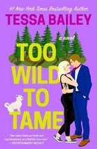 Too Wild to Tame by Tessa Bailey Trade paperback Brand new Free Ship - £8.45 GBP