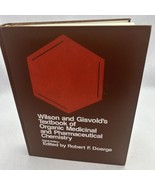 Wilson And Gisvolds Textbook Of Organic Medicinal and Pharmaceutical Che... - $12.88