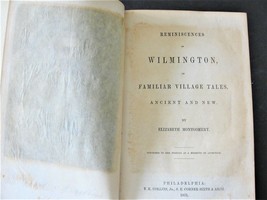 Reminiscences of Wilmington by Elizabeth Montgomery -1851, First edition Book.  - £129.54 GBP