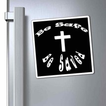 Magnets &quot;Be Safe&quot; in 3 Sizes in black - $13.85+