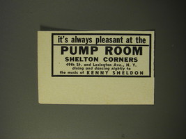 1954 Pump Room Ad - It&#39;s always pleasant at the Pump Room - £14.78 GBP