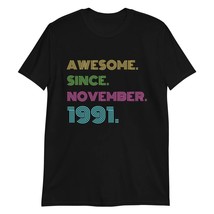 Awesome Since November 1991 T-Shirt Black - £15.38 GBP+