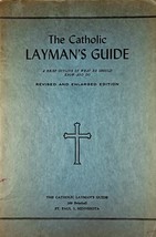 The Catholic Layman&#39;s Guide: A Brief Outline of What He Should Know &amp; Do / 1952 - £6.27 GBP