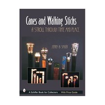 Canes &amp; Walking Sticks: A Stroll Through Time and Place Jeffrey B. Snyder - £64.78 GBP