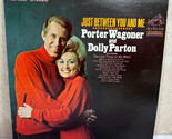 Porter Wagoner Dolly Parton Just Between You and Me RCA Vinyl LP Record - $11.45
