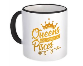 Queens Are Born As Pisces : Gift Mug Birthday Zodiac Sign Horoscope Astrology Mo - £12.66 GBP
