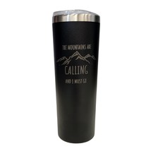 The Mountains Are Calling and I Must Go Black 20oz Skinny Tumbler LA5025 - £15.65 GBP
