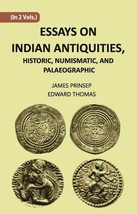 Essays On Indian Antiquities, Historic, Numismatic, And Palaeographic Vol. 2nd - £26.80 GBP