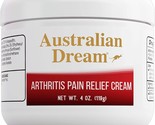 Australian Dream Arthritis Pain Relief Cream Muscle &amp; Joint Pain 4 OZ  E... - £19.90 GBP