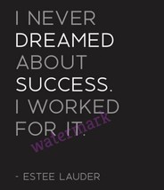 &quot;Never Dreamed About Sucess. I Worked For It&quot; Quote Publicity Photo - £6.46 GBP