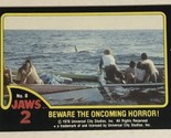 Jaws 2 Trading cards Card #8 Beware Of Oncoming Horror - £1.56 GBP
