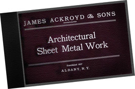 Ackroyd 1902 Architectural Sheet Metal Work CATALOG Ornamental Building ... - £46.59 GBP