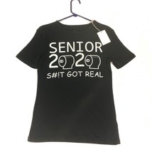 Senior 2020 Funny T-Shirt  S#t Getting Real Tee Black Short Sleeve ~NEW~ Small - £7.51 GBP