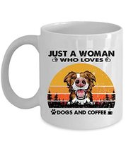 Just A Woman Who Loves Brown Border Collie Dog And Coffee Mug 11oz Ceram... - £13.37 GBP