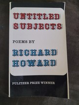UNTITLED SUBJECTS: POEMS By Richard Howard Author Signed - $27.49