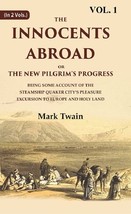 The Innocents Abroad or the New Pilgrim&#39;s Progress Being Some Accoun [Hardcover] - £32.36 GBP