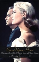 Once Upon a Time: Behind the Fairy Tale of Princess Grace and Prince Rainier Tar - $8.90