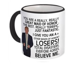 Gift For Great MAID OF HONOR Trump : Gift Mug Birthday Christmas Day Family Funn - $15.90+