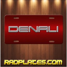 GMC DENALI Inspired Art on Silver and Red Aluminum Vanity license plate Tag B - £15.85 GBP