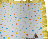 Curious George Dreamer baby security Blanket Lovey Polka Dots yellow satin - $8.90
