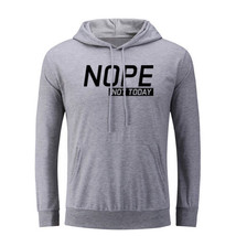 Nope Not Today Funny Hoodies Mens Womens Sweatshirt Sarcastic Slogan Hoody Tops - £20.73 GBP
