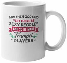 Funny He Made Sexy Trumpetist Musician Ceramic Coffee &amp; Tea Mug, 11 oz, White - £16.07 GBP+