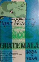 1971 Paper Money of Guatemala 1834 to 1946 - $69.95