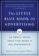 The Little Blue Book of Advertising: 52 Small Ideas That Can Make a Big Differen - £6.93 GBP