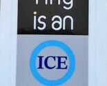 Your Ring Camera is an ICE Machine sticker - $4.00