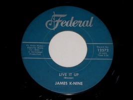 James K-Nine Live It Up Counting Tear Drops 45 Rpm Record Vinyl Federal ... - £117.33 GBP