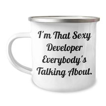 Funny Developer Gifts from Men: I&#39;m That Sexy Developer Everybody&#39;s Talking Abou - $24.45