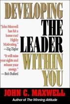 Developing the Leader Within You by John C. Maxwell Hardcover Christian Book - $7.91