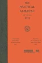 The Nautical Almanac 2012 [Hardcover] United States Naval Observatory - £25.31 GBP