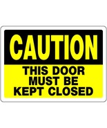CAUTION THIS DOOR MUST BE KEPT CLOSED Metal Sign 10&quot; x 14&quot; keep HILLMAN ... - $432.44 MXN