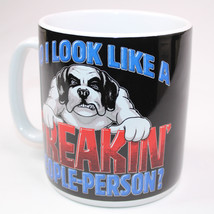 Big Dogs 2003 26oz Oversized Coffee Mug &quot;Do I Look Like A Freakin People Person&quot; - $14.45