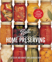 Ball Complete Book of Home Preserving: 400 Delicious and Creative Recipes for To - £25.95 GBP