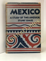 Mexico: A Study of Two Americas by Stuart Chase &amp; Diego Rivera (1934, Ha... - $33.38
