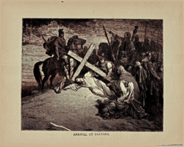 1890 Gustave Dore Victorian Woodcut Print Arrival Calvary Story Of Jesus... - $63.62