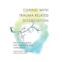 Coping With Trauma-Related Dissociation: Skills Training for Patients and Their  - $73.00