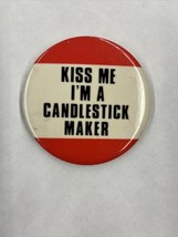 Kiss Me I’m A Candlestick Maker Vintage 1980s Pinback Button - £6.44 GBP