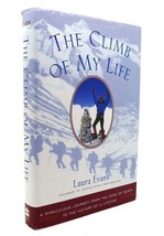 Laura Evans THE CLIMB OF MY LIFE A Miraculous Journey from the Edge of Death to - £39.89 GBP