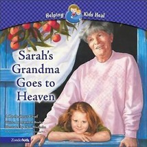 Helping Kids Heal: Sarah&#39;s Grandma Goes to Heaven - Christian Book About Death - £1.88 GBP