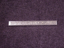 Vintage By Cadillac Words Car Metal Emblem - £7.17 GBP